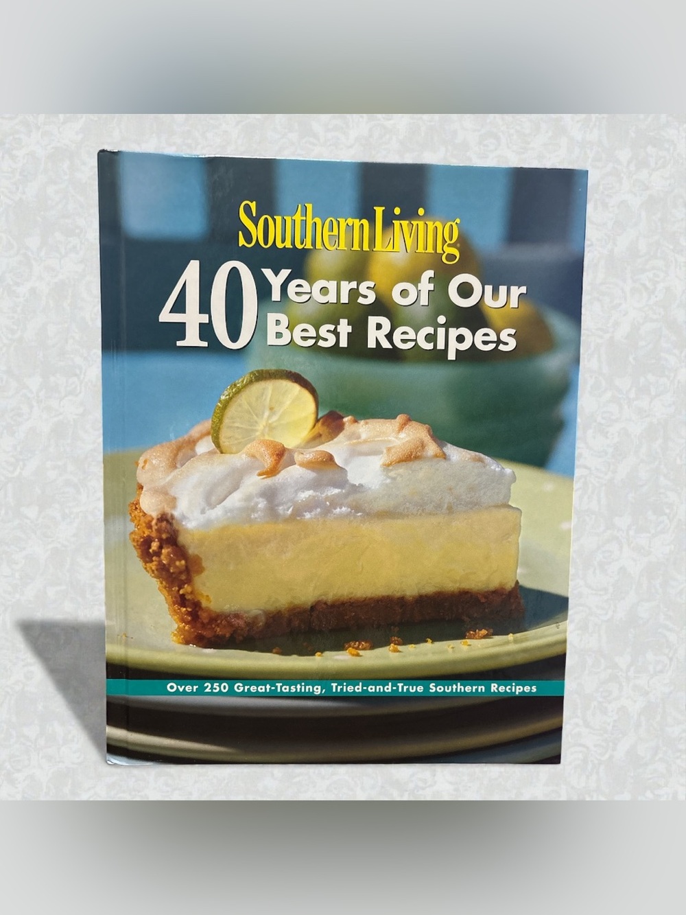 Southern Living 40 Years of Our Best Recipes Cookbook - 2007